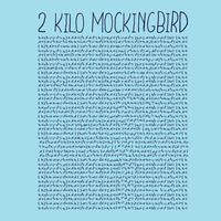 2 Kilo Mockingbird at wearviral.com