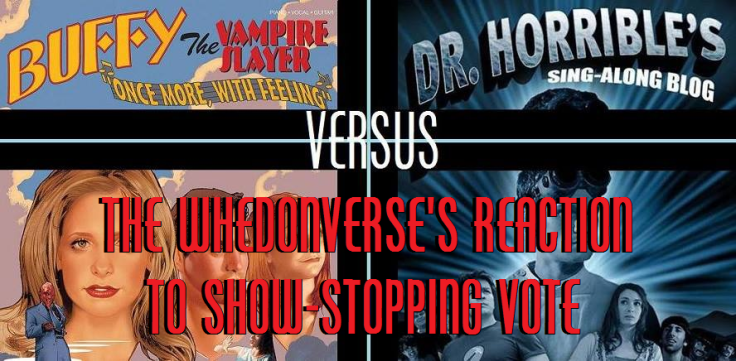 WHEDONVERSEREACTIONTOSHOWSTOPPINGVOTEBTVSOMWFDRHORRIBLE
