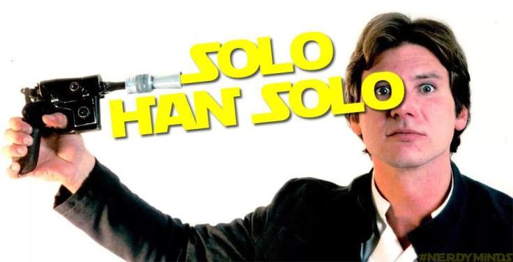 SoloHanSoloHashtagNerdyMinds